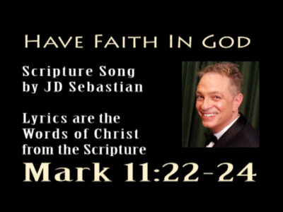 Have Faith In God (Matthew 11.22-24 Scripture Song) - JDS