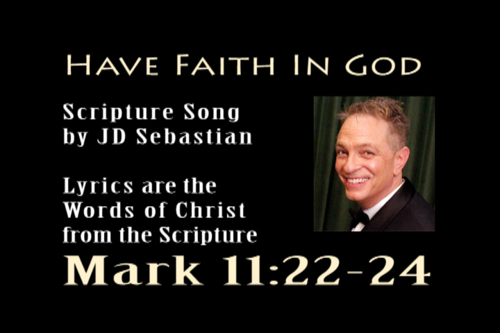 Have Faith In God (Matthew 11.22-24 Scripture Song) - JDS