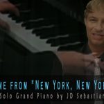 Theme From New York, New York, (Frank Sinatra) Instrumental Cover by PIanist, JD Sebastian