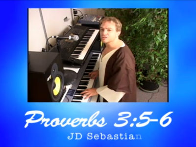 Trust In The Lord (Proverbs 35-6 Scripture Song) JD Sebastian